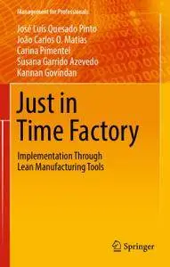 Just in Time Factory: Implementation Through Lean Manufacturing Tools