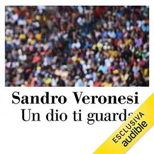 «Un dio ti guarda» by Sandro Veronesi