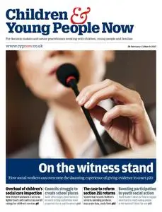 Children & Young People Now - 28 February 2017