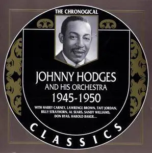 Johnny Hodges And His Orchestra - 1945-1950 (2001)