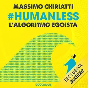 «#Humanless» by Massimo Chiriatti