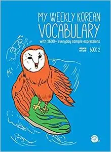 My Weekly Korean Vocabulary Book 2 With 1600+ Everyday Sample Expressions