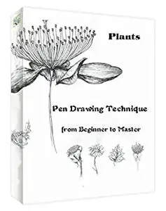 Pen Drawing Technique from Beginner to Master: Plants
