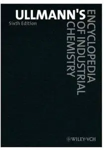 Ullmann's Encyclopedia of Industrial Chemistry, 40 Volume Set (6th edition) [Repost]