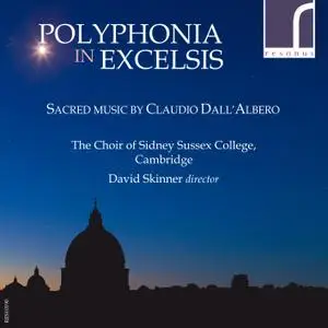 David Skinner - Polyphonia in Excelsis: Sacred Music by Claudio Dall'albero (2017) [Official Digital Download 24/96]