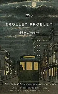 The Trolley Problem Mysteries