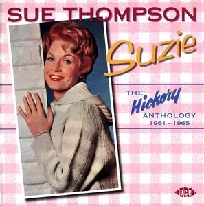 Sue Thompson - Suzie- The Hickory Anthology 1961-1965 (2003)