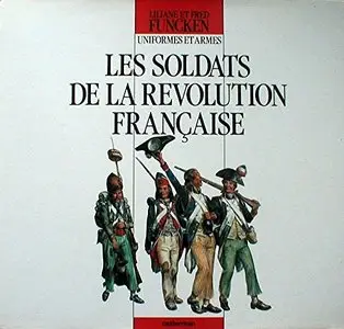 Liliane Funcken, Fred Funcken, "Les soldats de la Révolution française" (repost)