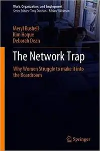 The Network Trap: Why Women Struggle to Make It into the Boardroom