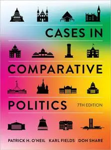 Cases in Comparative Politics, 7th Edition
