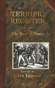 Tales from the Terrific Register: The Book of Pirates and Highwaymen
