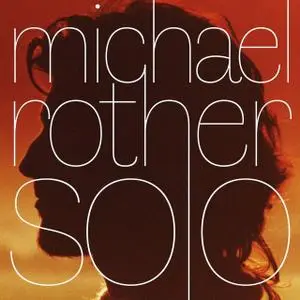 Michael Rother - Solo (2019)