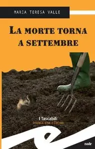Maria Teresa Valle - La morte torna a settembre