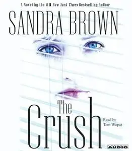 «The Crush» by Sandra Brown