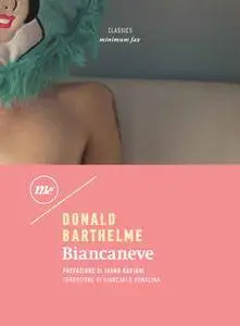 Donald Barthelme - Biancaneve