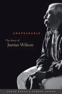 Unspeakable: The Story of Junius Wilson (Caravan Book)