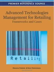 Advanced Technologies Management for Retailing: Frameworks and Cases (repost)