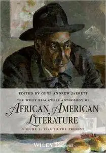 The Wiley Blackwell Anthology of African American Literature, Volume 2: 1920 to the Present