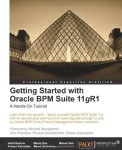 Getting Started with Oracle BPM Suite 11gR1 - A Hands-On Tutorial [Repost]