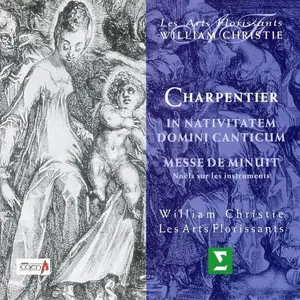 William Christie, Les Arts Florissants - Marc-Antoine Charpentier: In Nativitatem Domini Canticum, Messe de Minuit (2001)