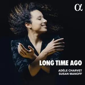 Adèle Charvet & Susan Manoff - Long Time Ago (2019)