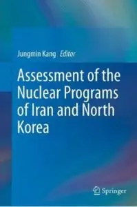 Assessment of the Nuclear Programs of Iran and North Korea [Repost]