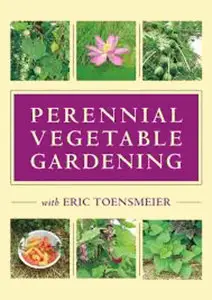 Perennial Vegetable Gardening with Eric Toensmeier
