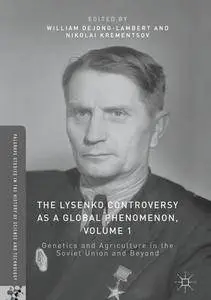 The Lysenko Controversy as a Global Phenomenon, Volume 1 [Repost]