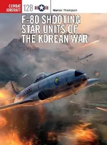 F-80 Shooting Star Units of the Korean War (Osprey Combat Aircraft 128)