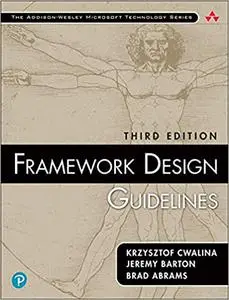 Framework Design Guidelines: Conventions, Idioms, and Patterns for Reusable .NET Libraries, 3rd Edition