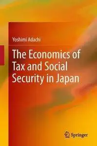 The Economics of Tax and Social Security in Japan