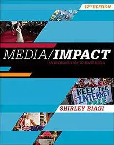Media/Impact: An Introduction to Mass Media 12th Edition