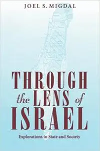 Through the Lens of Israel: Explorations in State and Society