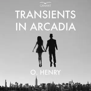 «Transient In Arcadia» by O.Henry