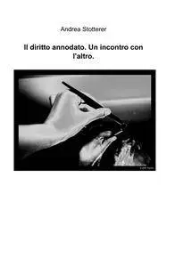 Il diritto annodato. Un incontro con l’altro.