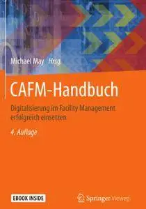 CAFM-Handbuch: Digitalisierung im Facility Management erfolgreich einsetzen, 4. Auflage