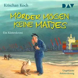 «Mörder mögen keine Matjes» by Krischan Koch