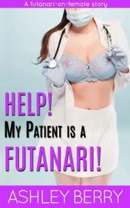 «Help! My Patient Is A Futanari» by Ashley Berry