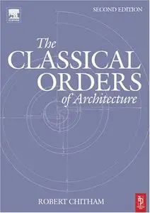 The Classical Orders of Architecture (Repost)