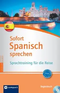 Sabine Farming, "Sofort Spanisch sprechen. Kurs und Trainer auf Audio-CD mit Begleitbuch"