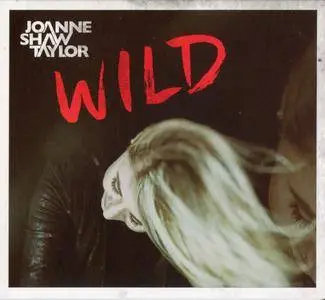 Joanne Shaw Taylor - Wild (2016) {Axehouse Music Deluxe Edition AXE1103}