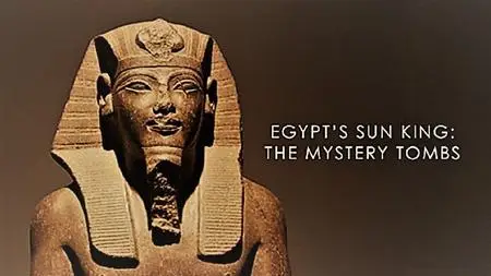 SBS - Egypts Sun King: The Mystery Tombs (2018)