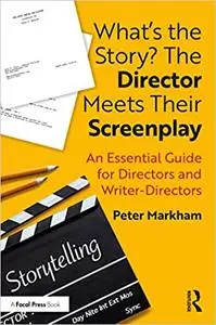 What’s the Story? The Director Meets Their Screenplay