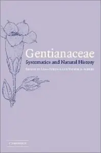 Gentianaceae: Systematics and Natural History (repost)