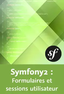 Symfony2 : Formulaires et sessions utilisateur