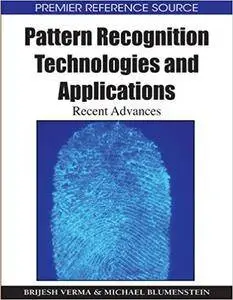Pattern Recognition Technologies and Applications: Recent Advances (Repost)