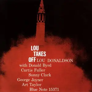 Lou Donaldson - Lou Takes Off (1957) [RVG Edition, 2008] Repost