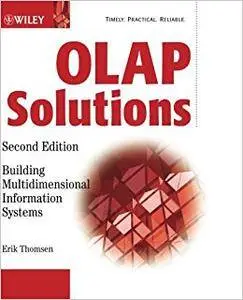 OLAP Solutions: Building Multidimensional Information Systems (Repost)
