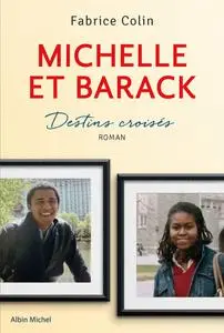 Fabrice Colin, "Michelle et Barack : Destins croisés"
