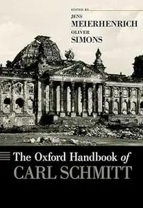 The Oxford Handbook of Carl Schmitt